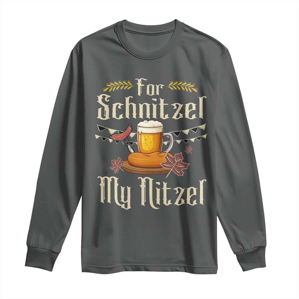 Funny Oktoberfest For Schnitzel My Nitzel Long Sleeve Shirt Beer Nitzel Sausage - Wonder Print Shop