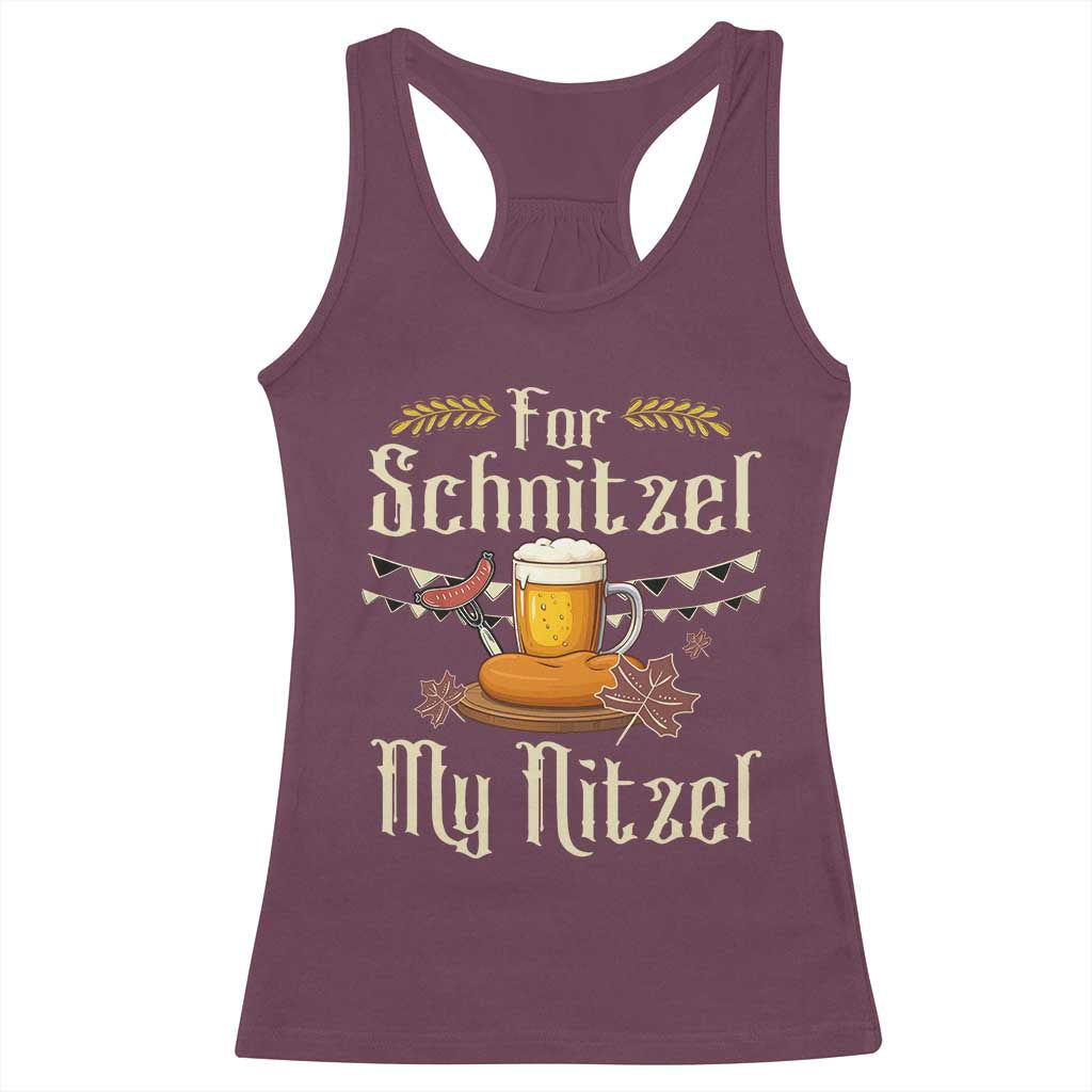 Funny Oktoberfest For Schnitzel My Nitzel Racerback Tank Top Beer Nitzel Sausage - Wonder Print Shop