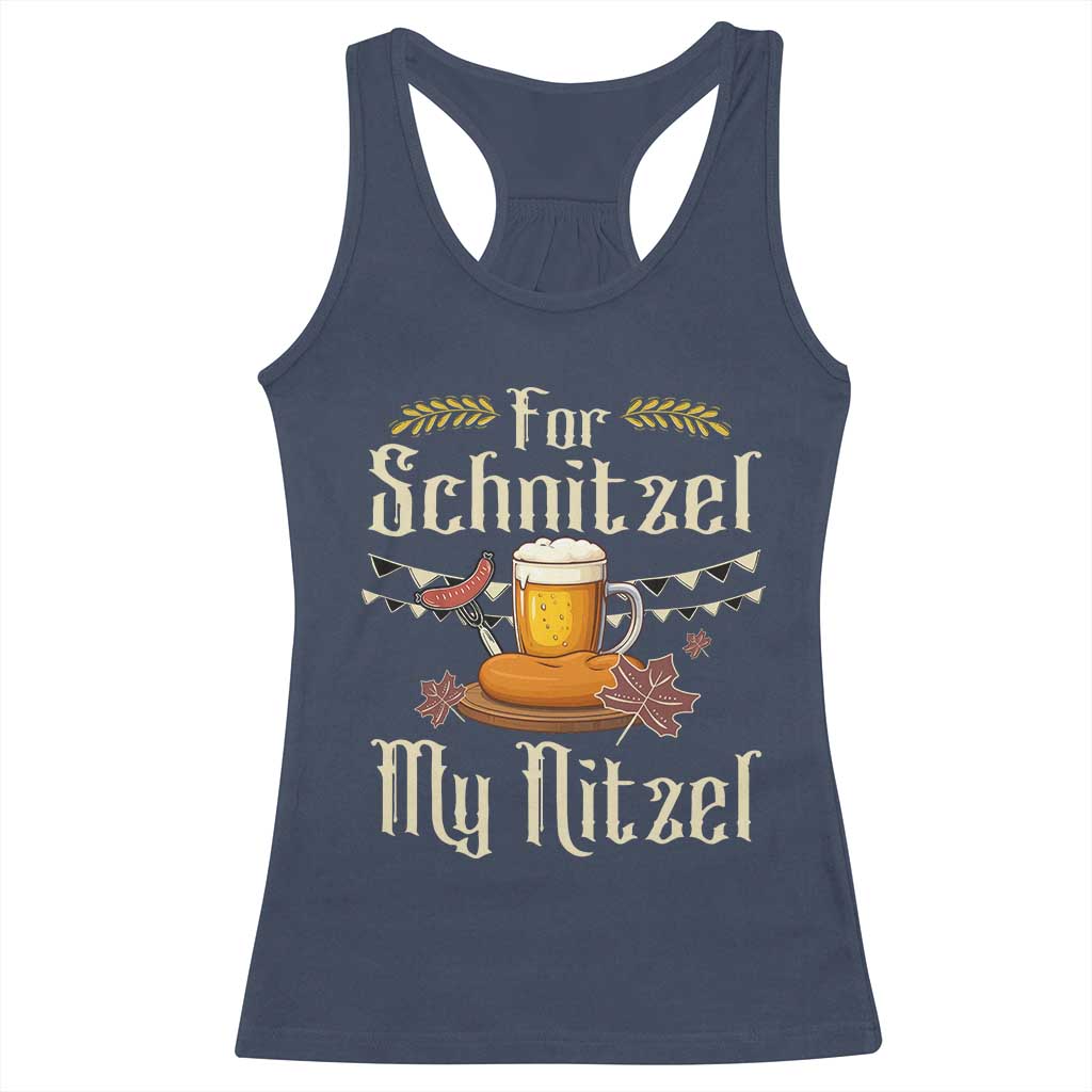 Funny Oktoberfest For Schnitzel My Nitzel Racerback Tank Top Beer Nitzel Sausage - Wonder Print Shop