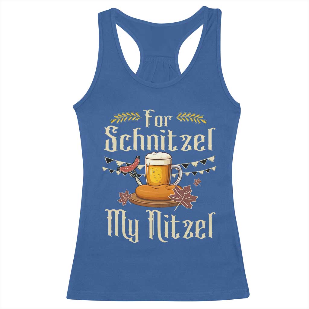 Funny Oktoberfest For Schnitzel My Nitzel Racerback Tank Top Beer Nitzel Sausage - Wonder Print Shop