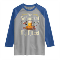 Funny Oktoberfest For Schnitzel My Nitzel Raglan Shirt Beer Nitzel Sausage - Wonder Print Shop