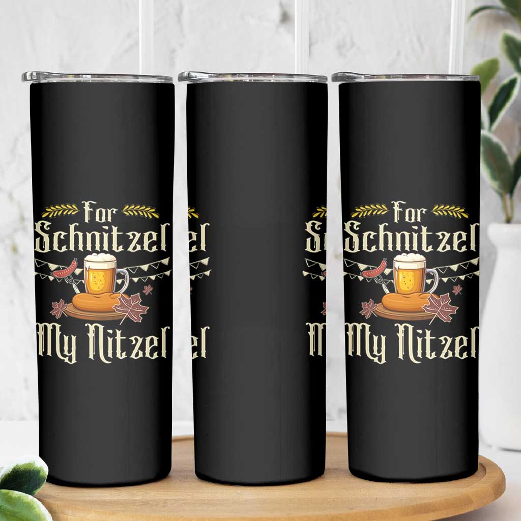 Funny Oktoberfest For Schnitzel My Nitzel Skinny Tumbler Beer Nitzel Sausage - Wonder Print Shop
