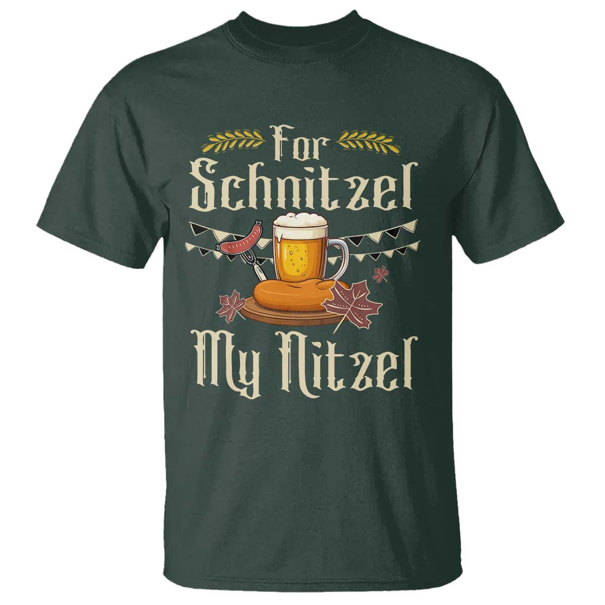 Funny Oktoberfest For Schnitzel My Nitzel T Shirt Beer Nitzel Sausage - Wonder Print Shop