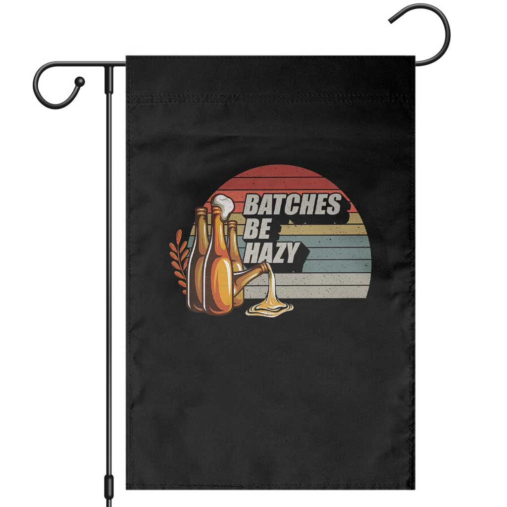 Funny Batches Be Hazy Garden Flag Vintage Craft Beer Brewing - Wonder Print Shop
