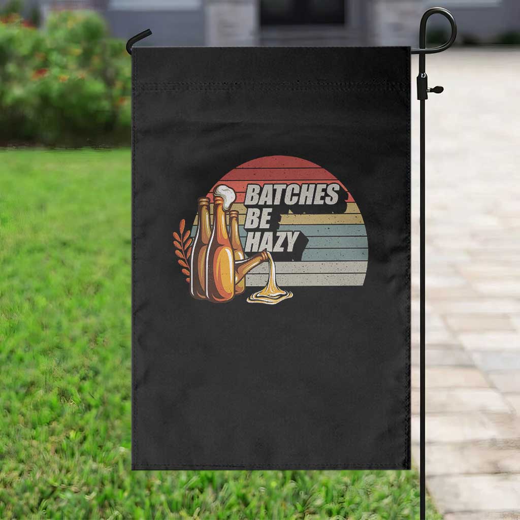 Funny Batches Be Hazy Garden Flag Vintage Craft Beer Brewing - Wonder Print Shop