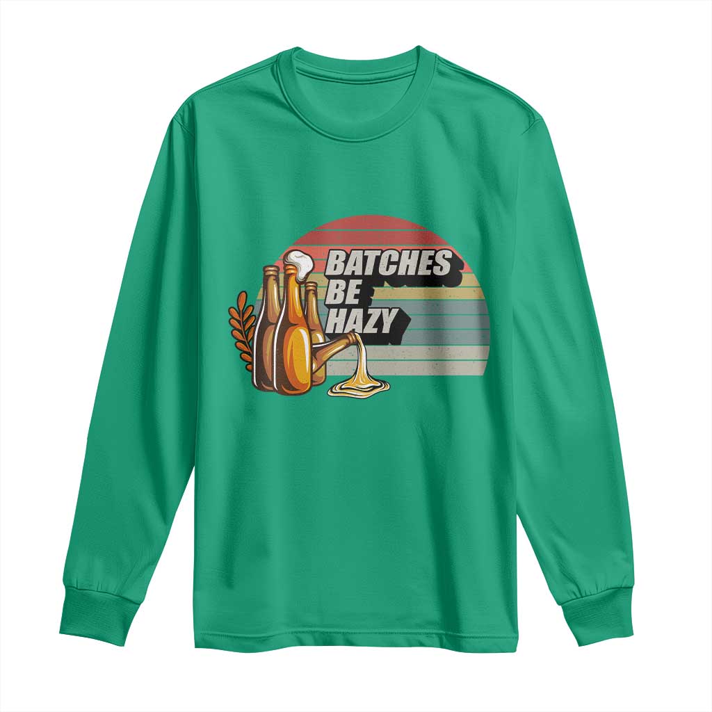 Funny Batches Be Hazy Long Sleeve Shirt Vintage Craft Beer Brewing - Wonder Print Shop