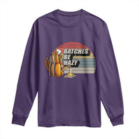 Funny Batches Be Hazy Long Sleeve Shirt Vintage Craft Beer Brewing - Wonder Print Shop