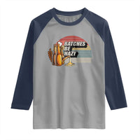 Funny Batches Be Hazy Raglan Shirt Vintage Craft Beer Brewing - Wonder Print Shop
