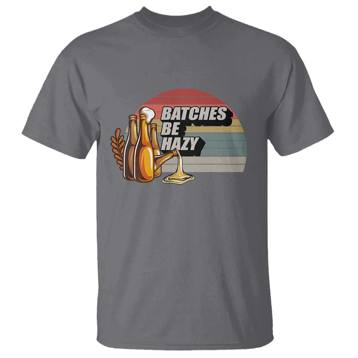 Funny Batches Be Hazy T Shirt Vintage Craft Beer Brewing - Wonder Print Shop
