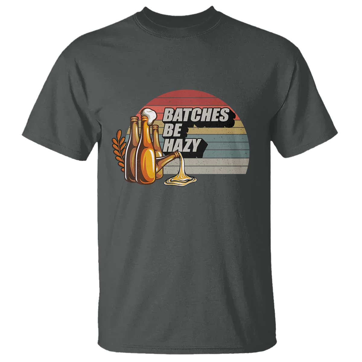 Funny Batches Be Hazy T Shirt Vintage Craft Beer Brewing - Wonder Print Shop