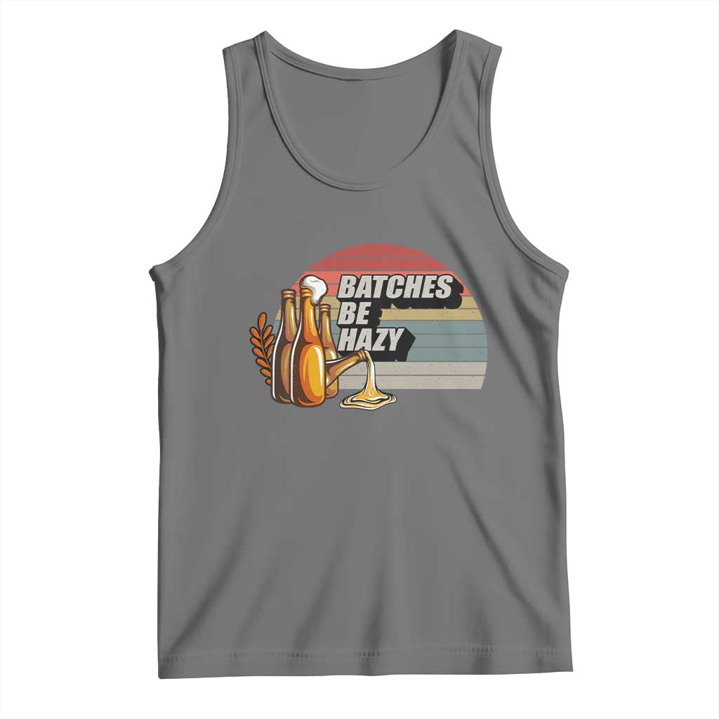 Funny Batches Be Hazy Tank Top Vintage Craft Beer Brewing - Wonder Print Shop