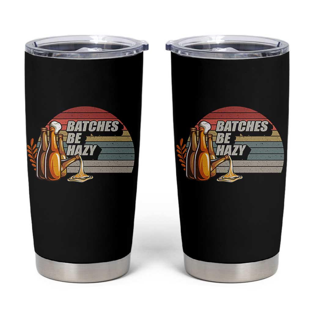Funny Batches Be Hazy Tumbler Cup Vintage Craft Beer Brewing - Wonder Print Shop