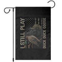 Funny I Still Play Duck Duck Goose Garden Flag Duck Hunting Dog Back Lab - Wonder Print Shop