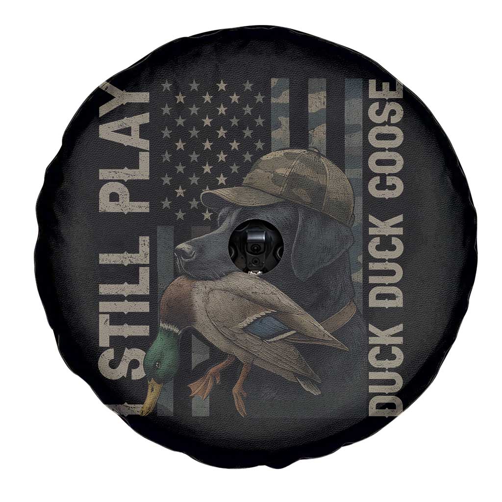 Funny I Still Play Duck Duck Goose Spare Tire Cover Duck Hunting Dog Back Lab - Wonder Print Shop