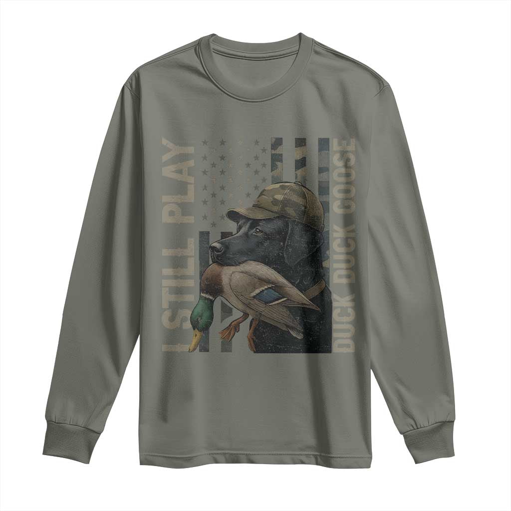 Funny I Still Play Duck Duck Goose Long Sleeve Shirt Duck Hunting Dog Back Lab - Wonder Print Shop