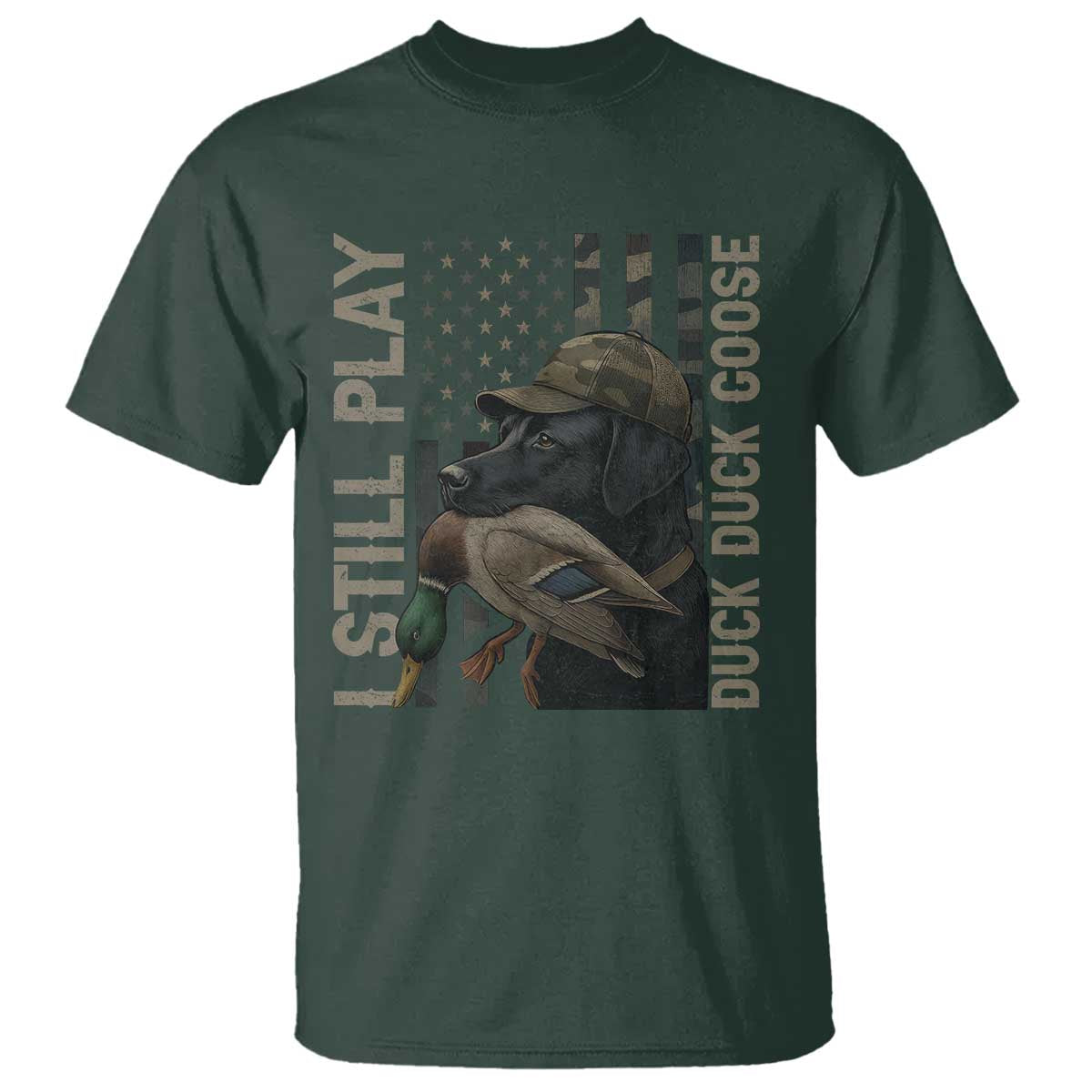 Funny I Still Play Duck Duck Goose T Shirt Duck Hunting Dog Back Lab - Wonder Print Shop