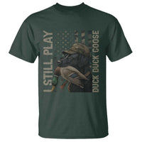Funny I Still Play Duck Duck Goose T Shirt Duck Hunting Dog Back Lab - Wonder Print Shop