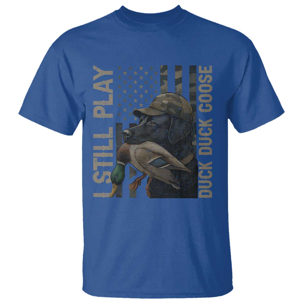 Funny I Still Play Duck Duck Goose T Shirt Duck Hunting Dog Back Lab - Wonder Print Shop