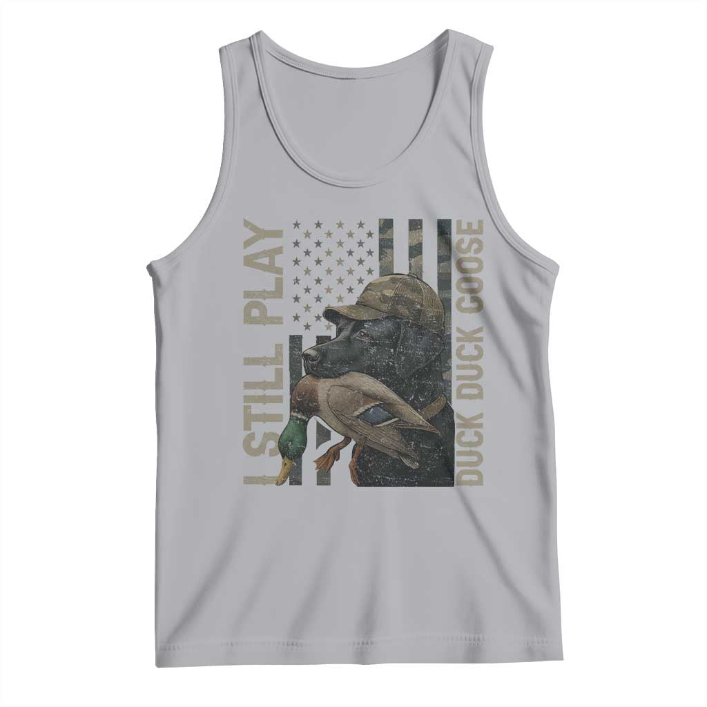 Funny I Still Play Duck Duck Goose Tank Top Duck Hunting Dog Back Lab - Wonder Print Shop