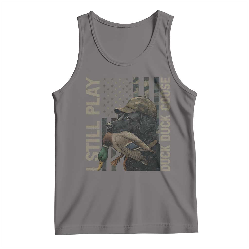 Funny I Still Play Duck Duck Goose Tank Top Duck Hunting Dog Back Lab - Wonder Print Shop