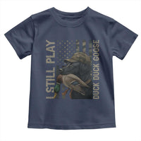 Funny I Still Play Duck Duck Goose Toddler T Shirt Duck Hunting Dog Back Lab - Wonder Print Shop