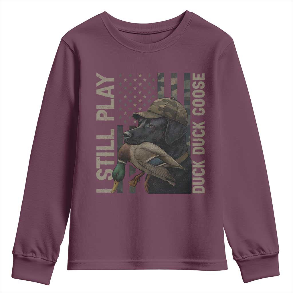 Funny I Still Play Duck Duck Goose Youth Sweatshirt Duck Hunting Dog Back Lab - Wonder Print Shop