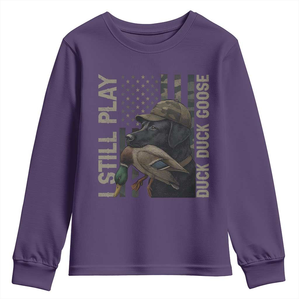 Funny I Still Play Duck Duck Goose Youth Sweatshirt Duck Hunting Dog Back Lab - Wonder Print Shop