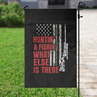 Hunting And Fishing What Else Is There Garden Flag Vintage American Flag - Wonder Print Shop