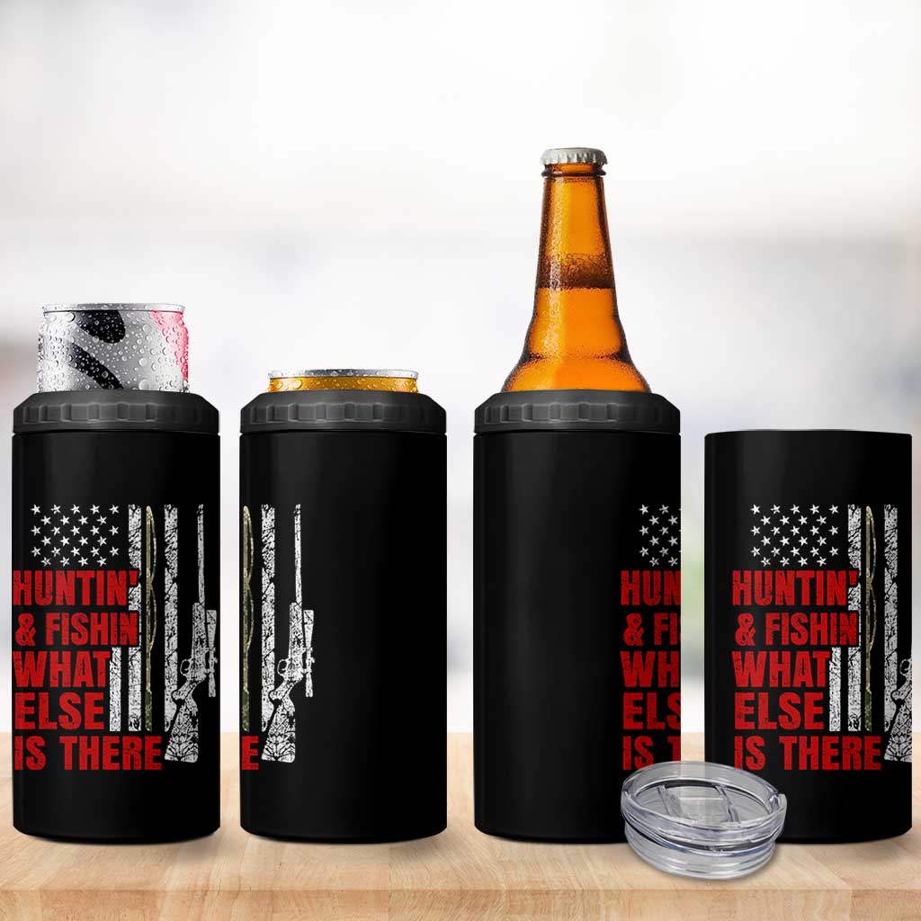 Hunting And Fishing What Else Is There 4 in 1 Can Cooler Tumbler Vintage American Flag - Wonder Print Shop