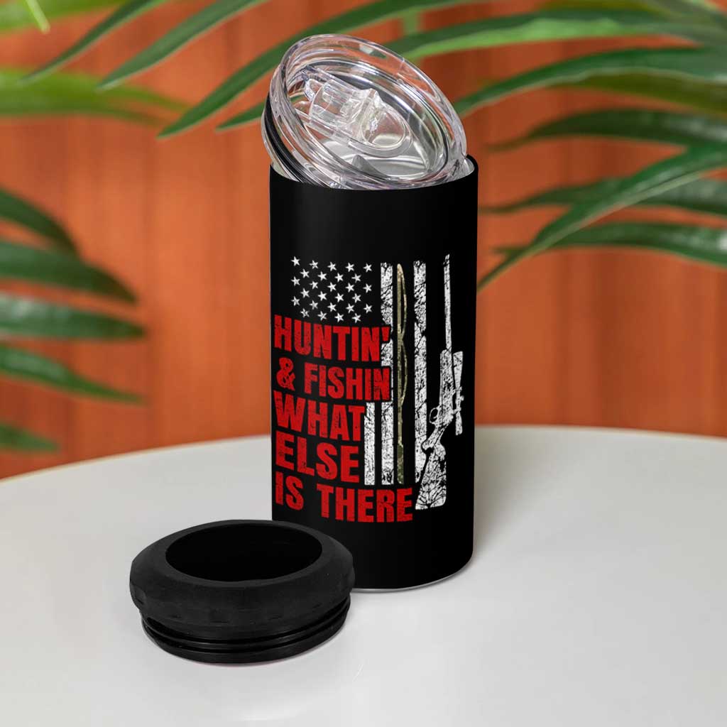 Hunting And Fishing What Else Is There 4 in 1 Can Cooler Tumbler Vintage American Flag - Wonder Print Shop