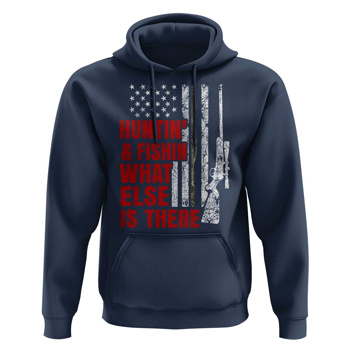 Hunting And Fishing What Else Is There Hoodie Vintage American Flag - Wonder Print Shop