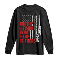Hunting And Fishing What Else Is There Long Sleeve Shirt Vintage American Flag - Wonder Print Shop