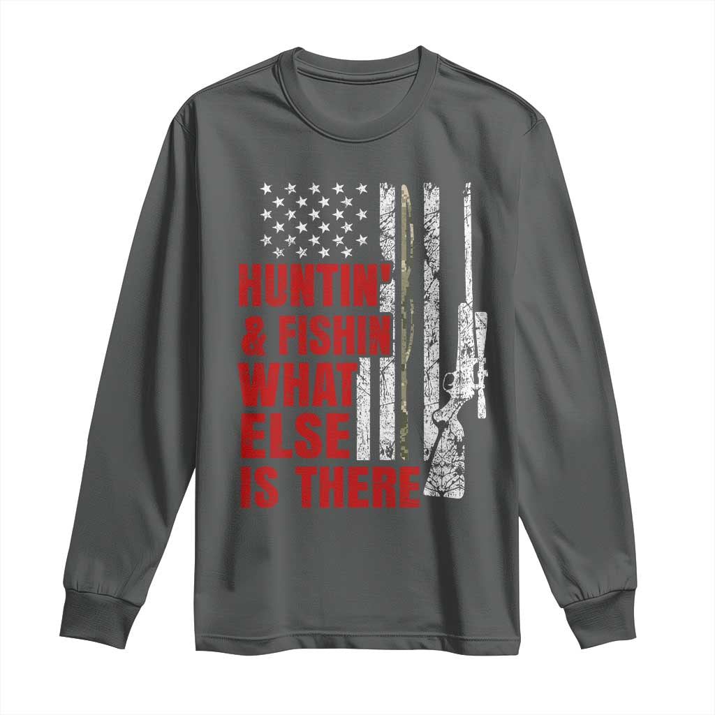 Hunting And Fishing What Else Is There Long Sleeve Shirt Vintage American Flag - Wonder Print Shop