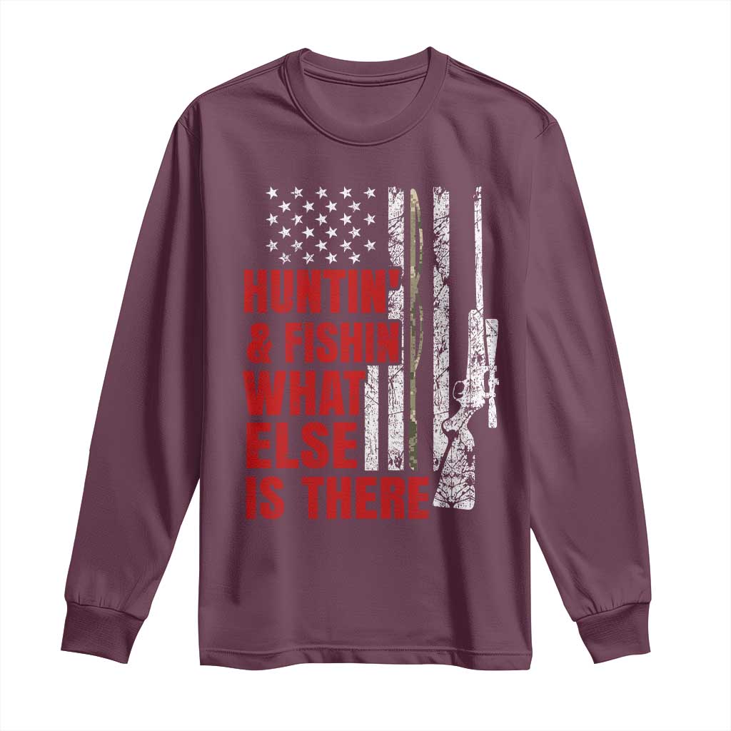 Hunting And Fishing What Else Is There Long Sleeve Shirt Vintage American Flag - Wonder Print Shop