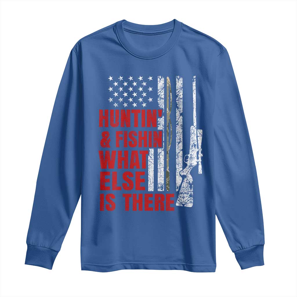 Hunting And Fishing What Else Is There Long Sleeve Shirt Vintage American Flag - Wonder Print Shop