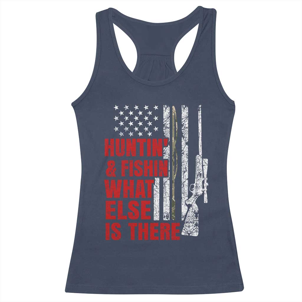 Hunting And Fishing What Else Is There Racerback Tank Top Vintage American Flag - Wonder Print Shop
