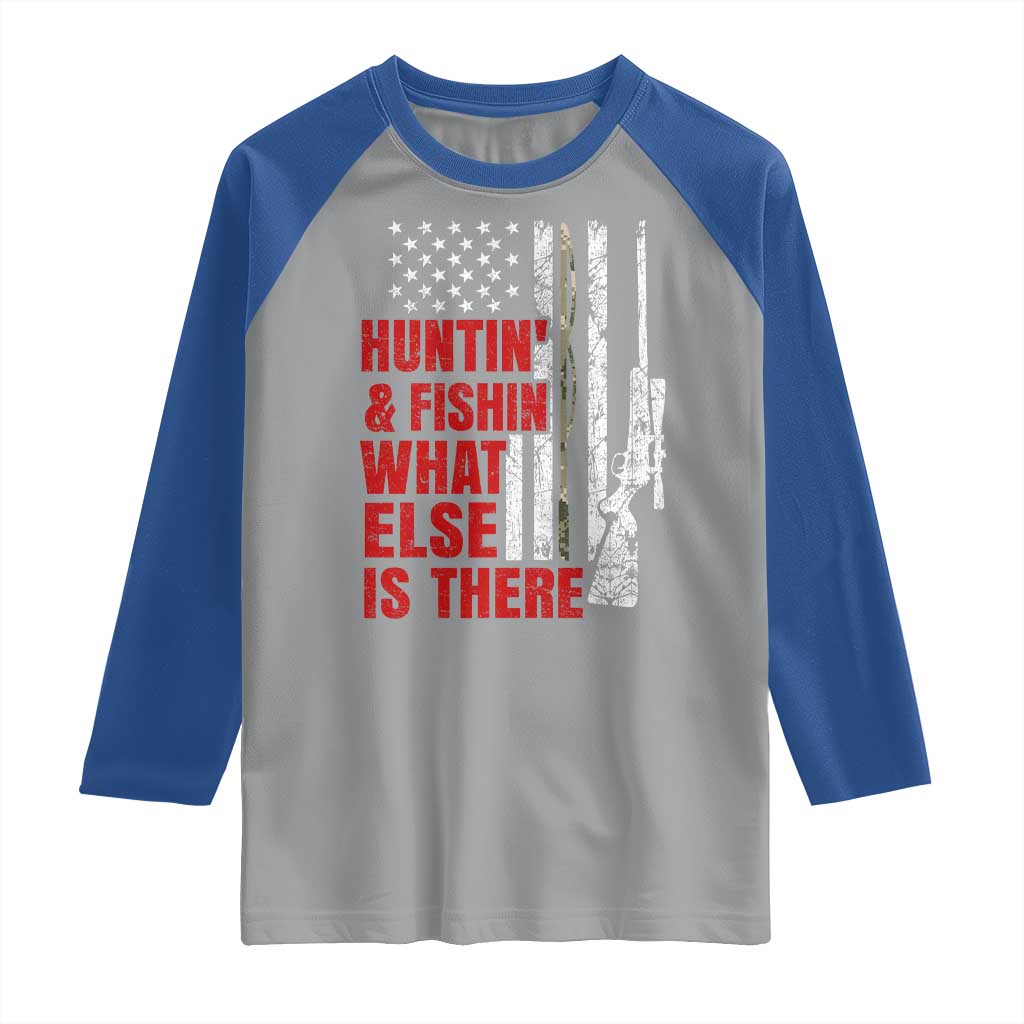 Hunting And Fishing What Else Is There Raglan Shirt Vintage American Flag - Wonder Print Shop