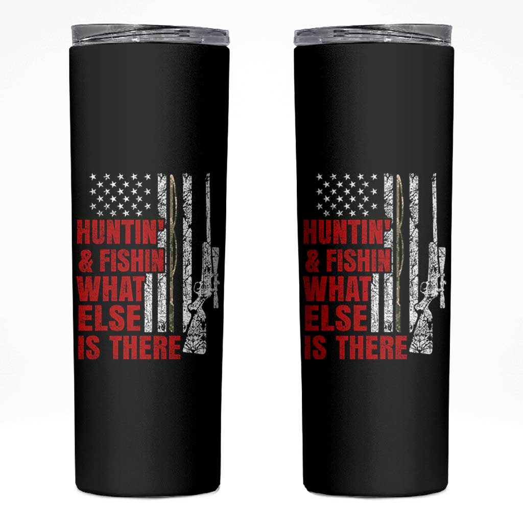 Hunting And Fishing What Else Is There Skinny Tumbler Vintage American Flag - Wonder Print Shop