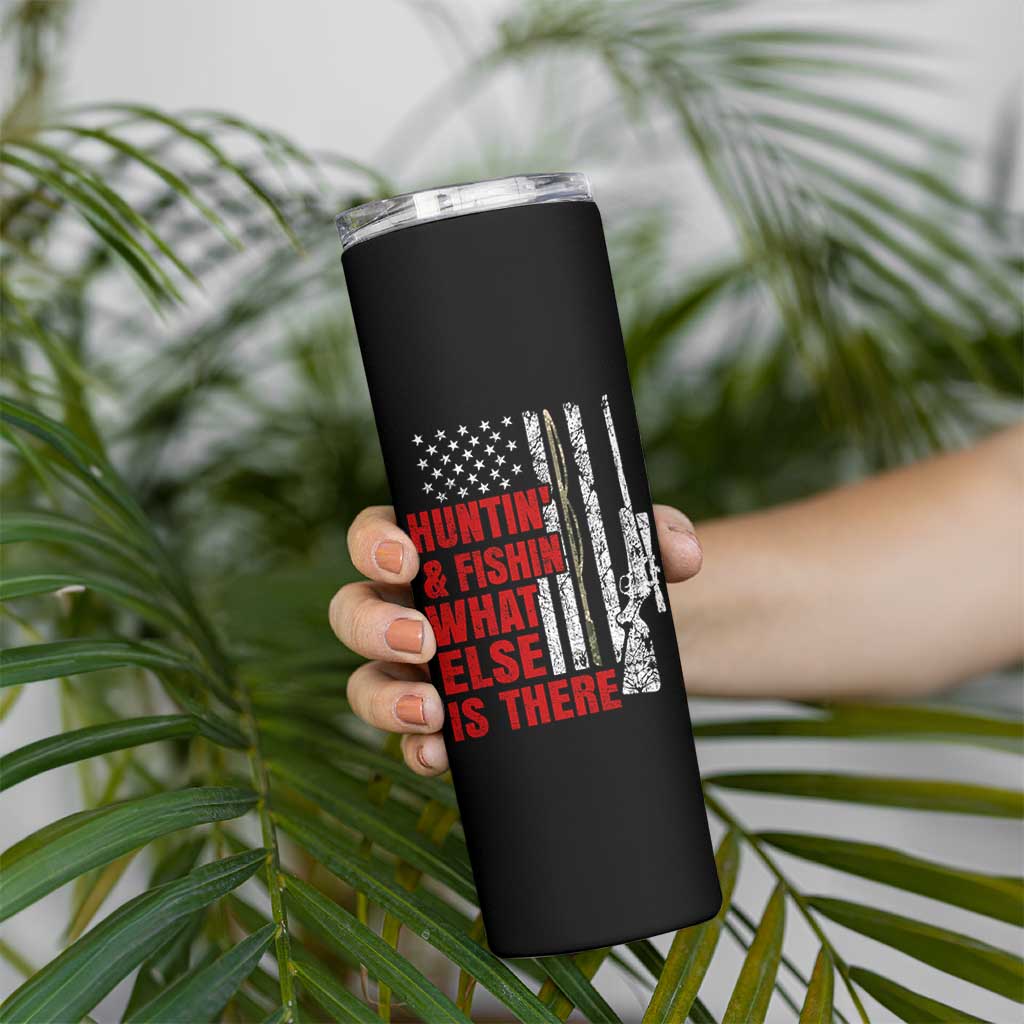 Hunting And Fishing What Else Is There Skinny Tumbler Vintage American Flag - Wonder Print Shop