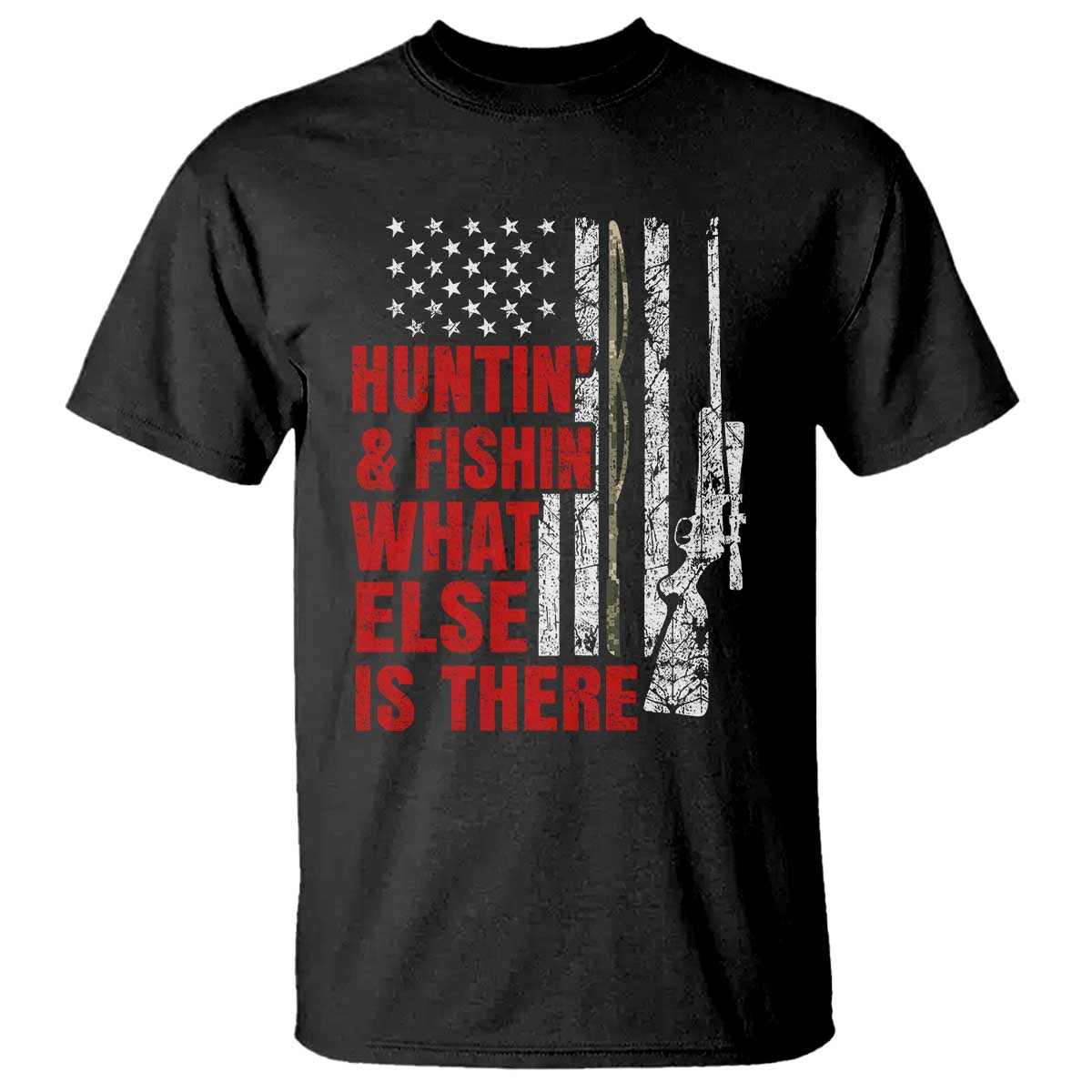 Hunting And Fishing What Else Is There T Shirt Vintage American Flag - Wonder Print Shop