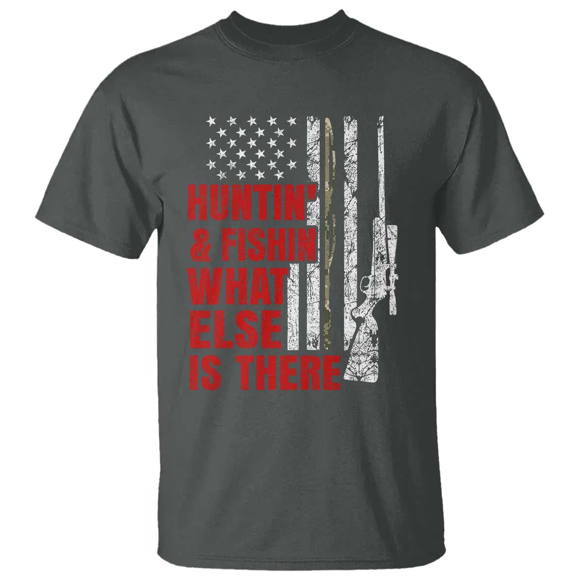 Hunting And Fishing What Else Is There T Shirt Vintage American Flag - Wonder Print Shop