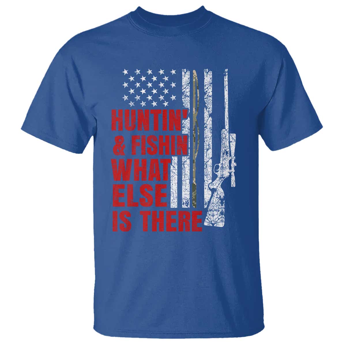 Hunting And Fishing What Else Is There T Shirt Vintage American Flag - Wonder Print Shop