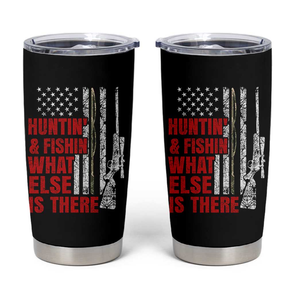 Hunting And Fishing What Else Is There Tumbler Cup Vintage American Flag - Wonder Print Shop