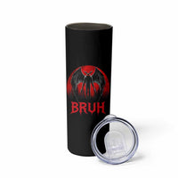 Funny Bruh Mothman Skinny Tumbler Cryptozoology Cryptid Humor Weirdcore Horror Moon