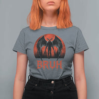 Funny Bruh Mothman T Shirt For Women Cryptozoology Cryptid Humor Weirdcore Horror Moon