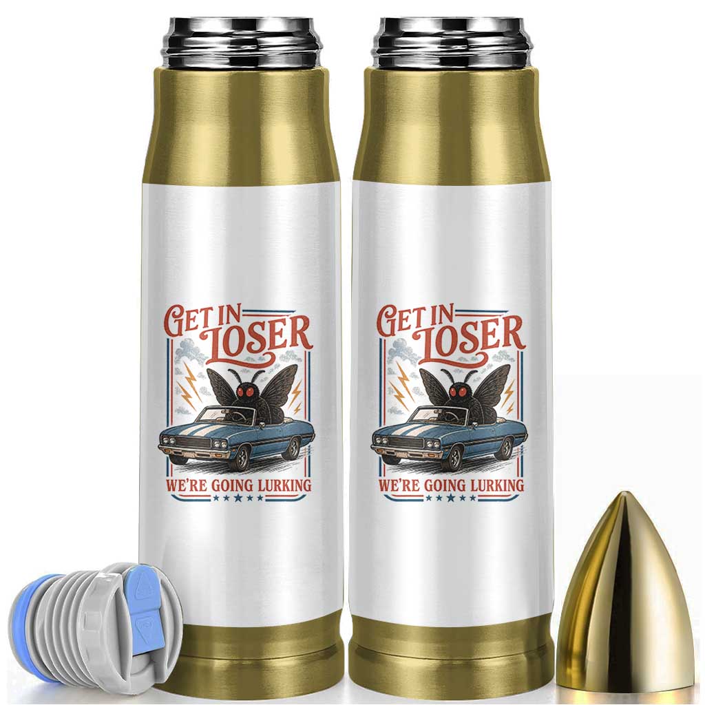 Funny Mothman Bullet Tumbler Get In Loser We Are Going Lurking Cryptid Lover