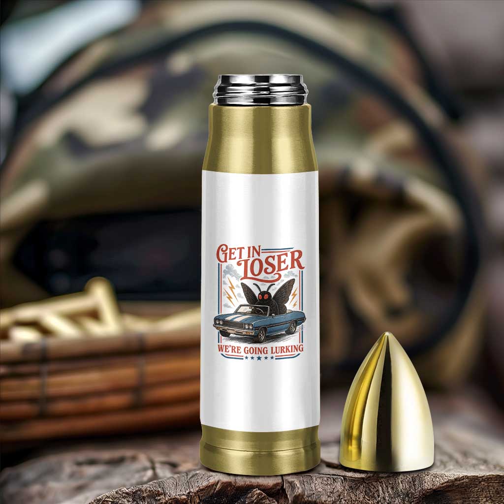 Funny Mothman Bullet Tumbler Get In Loser We Are Going Lurking Cryptid Lover