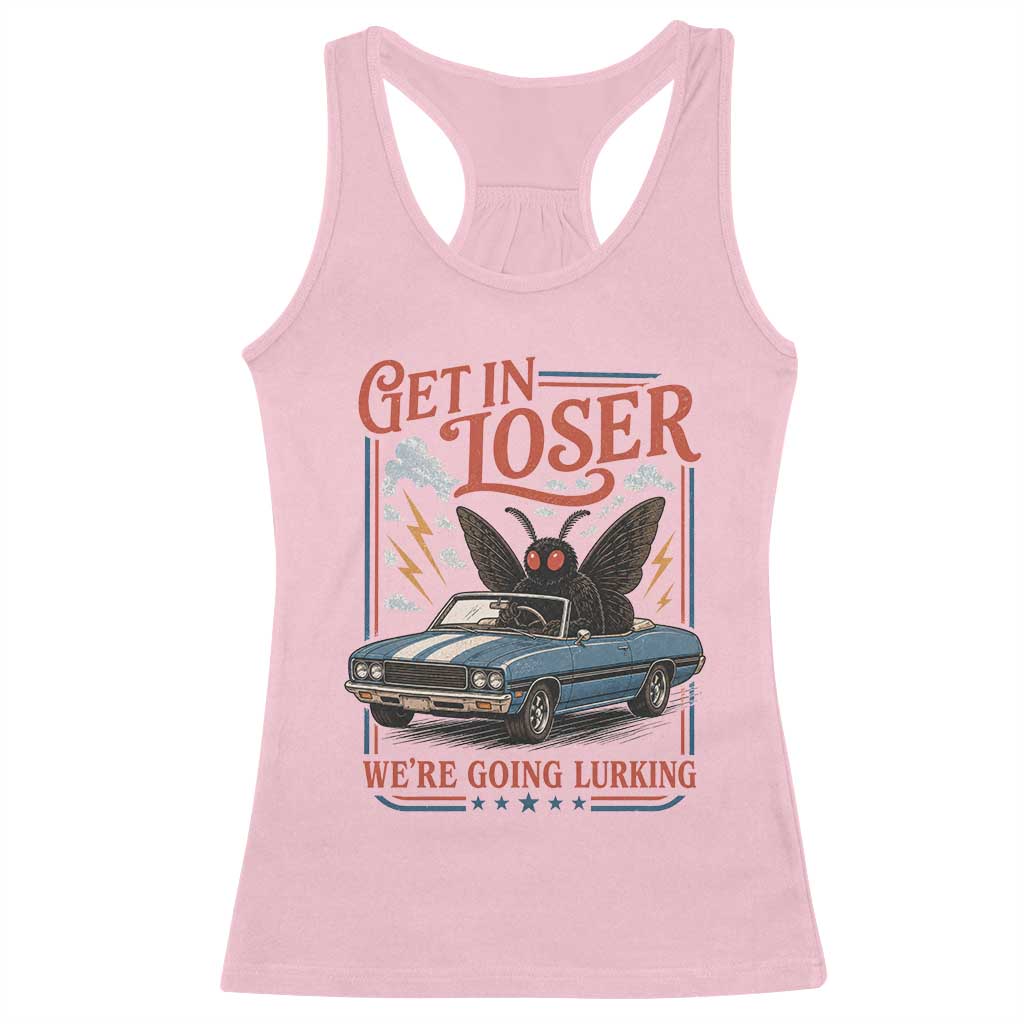 Funny Mothman Racerback Tank Top Get In Loser We Are Going Lurking Cryptid Lover