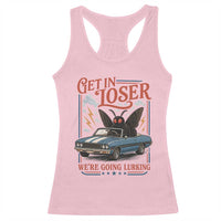 Funny Mothman Racerback Tank Top Get In Loser We Are Going Lurking Cryptid Lover