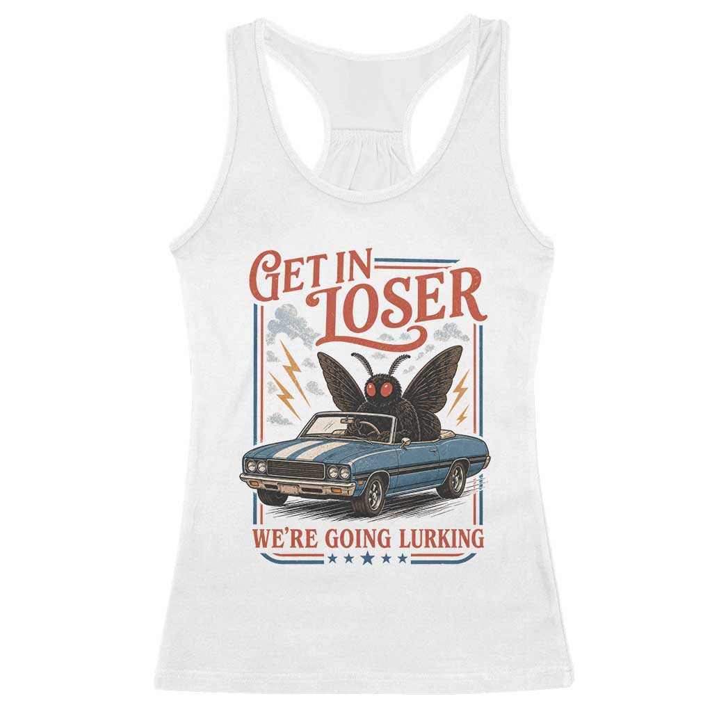 Funny Mothman Racerback Tank Top Get In Loser We Are Going Lurking Cryptid Lover